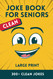 Large Print Clean Joke Book for Seniors