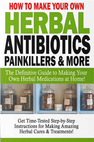 Herbal Antibiotics Painkillers & More