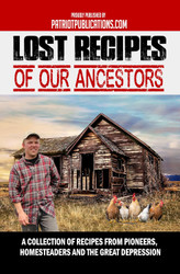 Lost Recipes Of Our Ancestors: A Collection Of Recipes From Pioneers