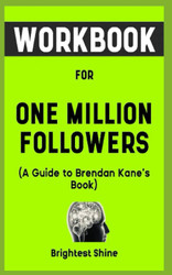 WorkBook for One Million Followers by Brendan Kane