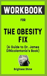 WookBook for The Obesity Fix by Dr. James DiNicolantonio
