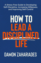 How to Lead a Disciplined Life