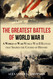 The Greatest Battles of World War II