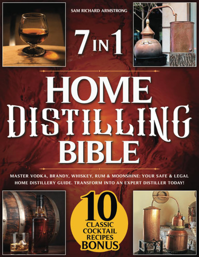 Home Distilling Bible