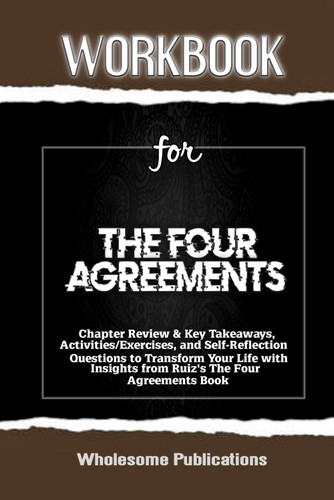 Workbook for The Four Agreements