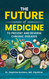 The Future of Medicine: to Prevent and Reverse Chronic Diseases