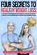 Four Secrets to Healthy Weight Loss