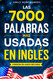 Las 7000 Palabras Mas Usadas en Ingles