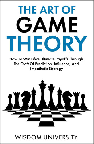 The Art Of Game Theory