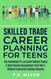 Skilled Trade Career Planning For Teens