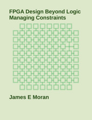 FPGA Design Beyond Logic: Managing Constraints