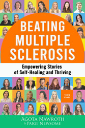 Beating Multiple Sclerosis: Empowering Stories of Self-Healing and