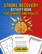 Stroke Recovery Activity Book for Seniors and Adults