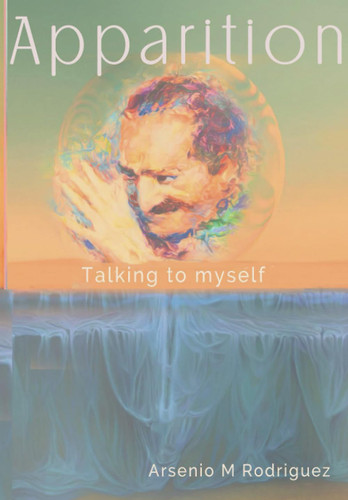 Apparition: Talking with my Self