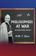 Philosophies at War: On Whose Side Are We?