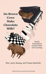Do Brown Cows Make Chocolate Milk?: Family Experiences Around