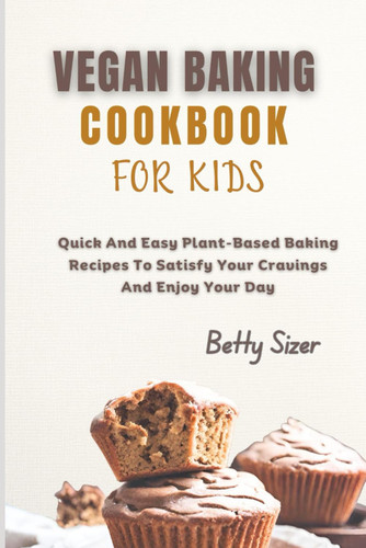 Vegan Baking Cookbook for Kids
