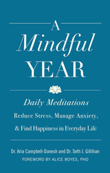 A Mindful Year: Daily Meditations: Reduce Stress Manage Anxiety and