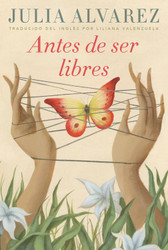 Antes de ser libres (Before We Were Free) [Spanish Edition]