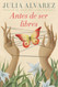 Antes de ser libres (Before We Were Free) [Spanish Edition]
