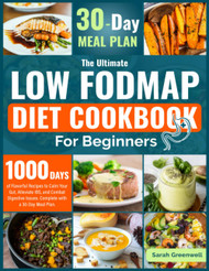 The Essential Low-FODMAP Diet Cookbook for Beginners