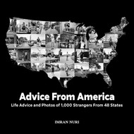 Advice From America: Life Advice and Photos of 1 000 Strangers From