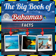 The Big Book of Bahamas Facts