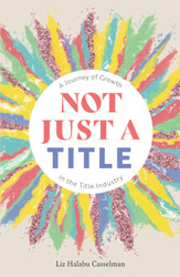 Not Just a Title: A Journey of Growth in the Title Industry