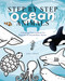 Step By Step Ocean Animals: A Drawing Tutorial Book For Beginner &