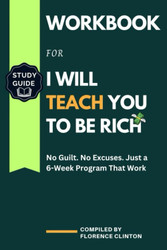 Workbook: I Will Teach You to Be Rich by Ramit Sethi: Build Your Rich