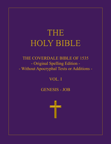 The Coverdale Bible of 1535: Volume I: Genesis - Job