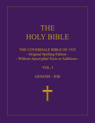 The Coverdale Bible of 1535: Volume I: Genesis - Job