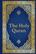 The Holy Quran - Arabic with English Translation of The Noble Quran