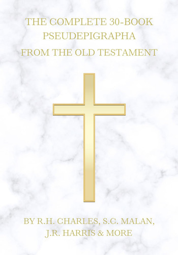 The Complete 30-Book Pseudepigrapha From the Old Testament