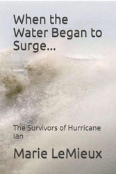 When the Water Began to Surge: The Survivors of Hurricane Ian