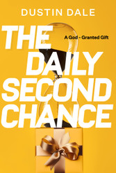 The Daily Second Chance: A God-Granted Gift