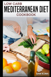 Low Carb Mediterranean Diet Cookbook