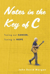 Notes in the Key of C: Tuning out Cancer Tuning in Hope