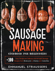 Sausage Making Cookbook for Beginners