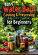 Easy Water Bath Canning & Preserving for Beginners