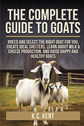 The Complete Guide To Goats