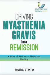 Driving Myasthenia Gravis Into Remission
