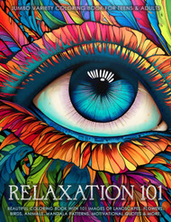 Relaxation 101 - Jumbo Variety Coloring Book for Teens & Adults