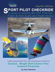 Sport Pilot Checkride: A Guide to Passing the FAA Practical Flight