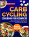 Carb Cycling Cookbook for Beginners