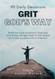 90 Daily Devotions : GRIT God's Way: Break the cycle of burnout hone