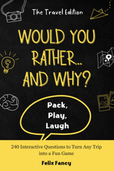 Would You Rather and Why