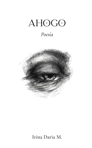 AHOGO: Poesia (Poesia) (Spanish Version)