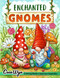 Enchanted Gnomes: Fantasy Coloring Book for Adults with Adorable