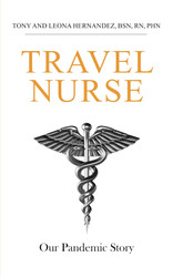 Travel Nurse: Our Pandemic Story